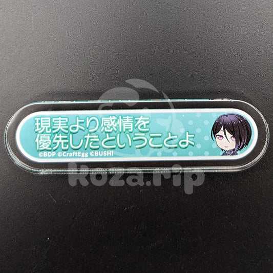 BanG Dream! - Title Acrylic Badge - Rui Yashio - "In other words, you are prioritizing your emotions over reality."