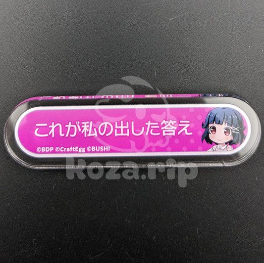 BanG Dream! - Title Acrylic Badge - Rimi Ushigome - "This is the answer I came up with."