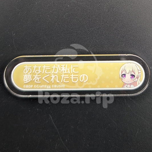 BanG Dream! - Title Acrylic Badge - Chisato Shirasagi - "You've inspired me to dream, after all."