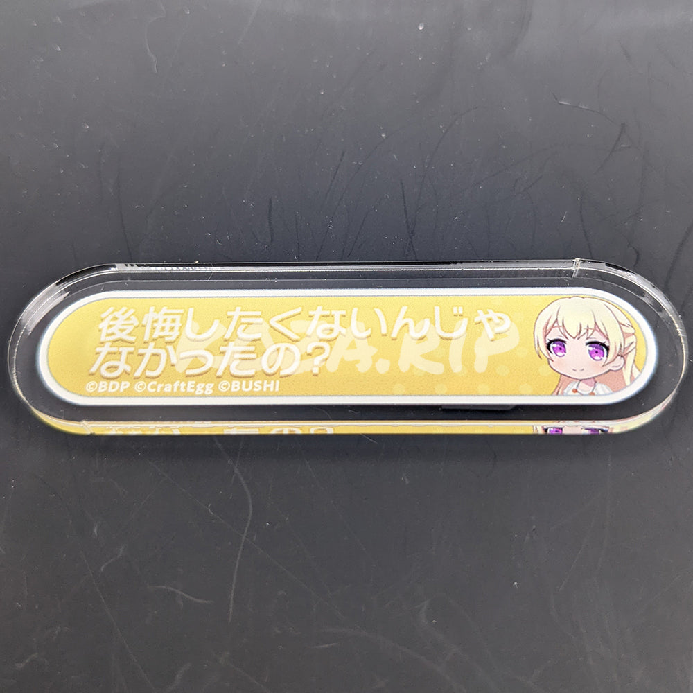 BanG Dream! - Title Acrylic Badge - Chisato Shirasagi - "You don't want any regrets now, do you?"