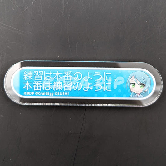 BanG Dream! - Title Acrylic Badge - Sayo Hikawa - "Practice like you play, play like you practice."